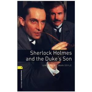 کتاب Oxford Bookworms 1 Sherlock Holmes and The Dukes Son اثر Arthor Conan Doyle انتشارات Oxford