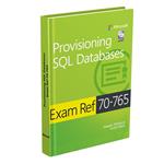 کتاب Provisioning SQL Databases Exam Ref 70-765 اثر Joseph D’Antoni انتشارات رایان کاویان