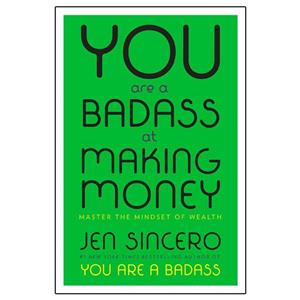 کتاب You Are a Badass at Making Money اثر Jen Sincero انتشارات نبض دانش