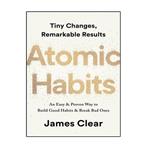 کتاب Atomic Habits: An Easy and Proven Way to Build Good Habits  Break Bad Ones اثر James Clear انتشارات نبض دانش