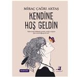 کتاب Kendine Hoş Geldin اثر Miraç Çagri Aktas انتشارات معیار علم