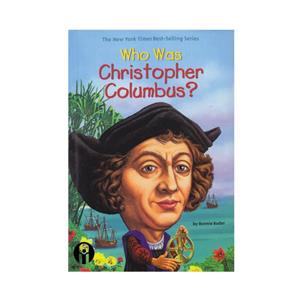 کتاب Who Was Christopher Columbus اثر Bonnie Bader انتشارات الوندپویان