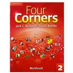 کتاب Four Corners 2 Workbook اثر David Bohlke and Jack C.Richards انتشارات دانشگاه کمبریدج