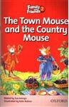 The Town Mouse and the Country Mouse/Family and Friends Readers 2