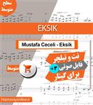 نت آهنگ Mustafa Ceceli Eksik