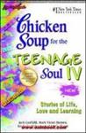 Chicken Soup for The Teenage Soul Iv/Jack Canfield