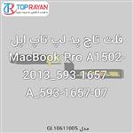 Apple Flat TouchPad Laptop Apple MacBook Pro A1502-2013_593-1657-A_593-1657-07