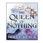 کتاب The Queen of Nothing (The Folk of the Air 3) اثر Holly Black انتشارات نبض دانش