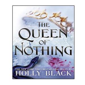 کتاب The Queen of Nothing (The Folk of the Air 3) اثر Holly Black انتشارات نبض دانش