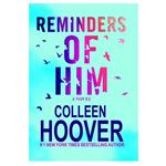 کتاب Reminders of Him اثر Colleen Hoover انتشارات Montlake