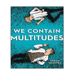 کتاب  We Contain Multitudes اثر Sarah Henstra انتشارات نبض دانش