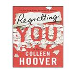 کتاب Regretting You اثر Colleen Hoover انتشارات نبض دانش