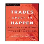 کتاب  Trades About to Happen اثر David H. Weis, Alexander Elder انتشارات نبض دانش