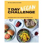 کتاب Seven Day Vegan Challenge : Featuring Over 70 Tasty Recipes and Menu Plans اثر BETTINA CAMPOLUCCI-BORDI انتشارات هاردی گرنت