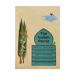 کتاب The Indian Parrot اثر Hamid Gerogan انتشارات Kanon Parvaresh Fekri Kodakan Va Nojavanan Pub 