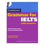 کتاب Cambridge Grammar for IELTS with Answers اثر Diana Hopkins, Pauline Cullen انتشارات Cambridge University Press