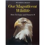 کتاب Our Magnificent Wildlife - How To Enjoy and Preserve اثر Raymond Dasmann انتشارات Readers Digest