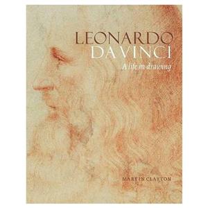 کتاب Leonardo da Vinci: A life in drawing اثر MARTIN CLAYTON انتشارات تیمز و هادسون 