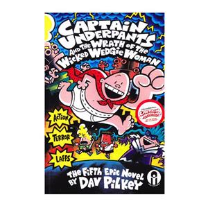 کتاب Captain Underpants And The Wrath Of The Wicked Wedgie Woman اثر Dav Pilkey انتشارات الوندپویان