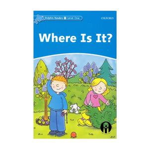 کتاب Dolphin Readers Level One Where Is It اثر جمعی از نویسندگان انتشارات الوندپویان