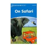 کتاب Dolphin Readers Level One On Safari اثر جمعی از نویسندگان انتشارات الوندپویان