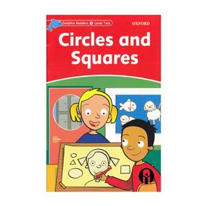 کتاب Dolphin Readers Level Two Circles And Squares اثر جمعی از نویسندگان انتشارات الوندپویان