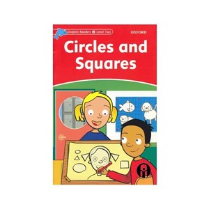 کتاب Dolphin Readers Level Two Circles And Squares اثر جمعی از نویسندگان انتشارات الوندپویان