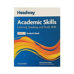 کتاب Headway Academic Skills Listening, Speaking, And Study Skills Level 1 اثر Emma And Gary Pathare انتشارات الوندپویان