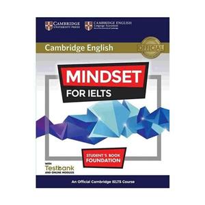 کتاب Cambridge English Mindset For IELTS Foundation اثر جمعی از نویسندگان انتشارات اشتیاق نور
