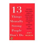 کتاب 13Things Mentally Strong People Dont Do اثر جمعی از نویسندگان انتشارات زبانمهر