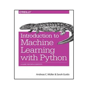 کتاب Introduction to Machine Learning with Python: A Guide for Data Scientists اثر جمعی از نویسندگان انتشارات نبض دانش