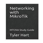 کتاب Networking with MikroTik: MTCNA Study Guide اثر Tyler Hart انتشارات نبض دانش