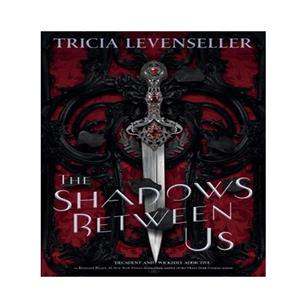 کتاب The Shadows Between Us اثر Tricia Levenseller انتشارات نبض دانش