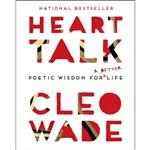 کتاب Heart Talk: Poetic Wisdom for a Better Life اثر Cleo Wade انتشارات nan