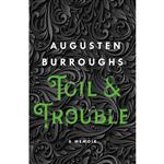 کتاب Toil amp; Trouble اثر Augusten Burroughs انتشارات Griffin