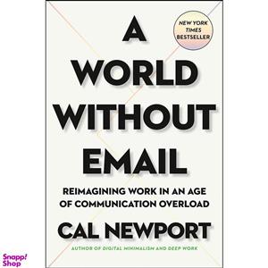 کتاب A World Without Email اثر Cal Newport انتشارات Penguin
