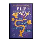 کتاب The Island of Missing Trees اثر Elif Shafak انتشارات Viking