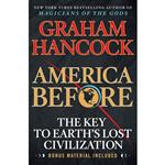 کتاب America Before: The Key to Earths Lost Civilization اثر Graham Hancock انتشارات St. Martins Griffin