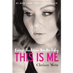 کتاب This Is Me: Loving the Person You Are Today اثر Chrissy Metz انتشارات Dey Street Books