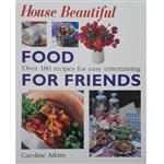 کتاب Food for Friends اثر Caroline Atkins انتشارات CASSELL