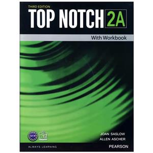 کتاب Top notch 2a 3rd edition اثر جمعی از نویسندگان انتشارات کتاب ما