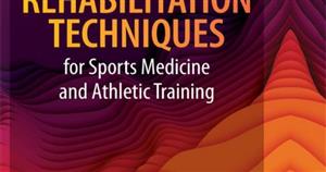 Rehabilitation Techniques for Sports Medicine and Athletic Training 