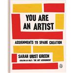 کتاب You Are an Artist: Assignments to Spark Creation اثر Sarah Urist Green انتشارات Penguin Books