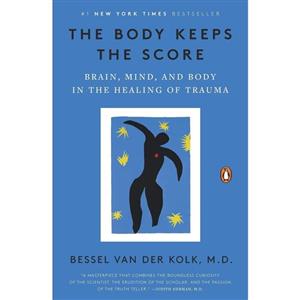 کتاب The Body Keeps the Score Brain Mind and Healing of Trauma اثر Bessel van der Kolk M.D. انتشارات Penguin Publishing Group 