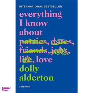کتاب Everything I Know About Love: A Memoir اثر Dolly Alderton انتشارات Harper