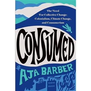 کتاب Consumed اثر Aja Barber انتشارات Balance 