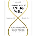 کتاب The New Rules of Aging Well  اثر Frank Lipman MD and Danielle Claro انتشارات Artisan