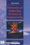 کتاب ELEMENTS OF MATERIALS SCIENCE & ENGINEERING - اثر VAN VLACK - نشر نوپردازان