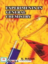 کتاب EXPERIMENTS IN GENERAL CHEMISTRY - اثر K.BEHZADI - نشر نوپردازان