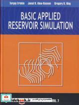 کتاب BASIC APPLIED RESERVOIR SIMULATION - اثر GREGORY R.KING
